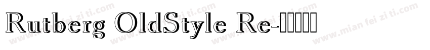 Rutberg OldStyle Re字体转换